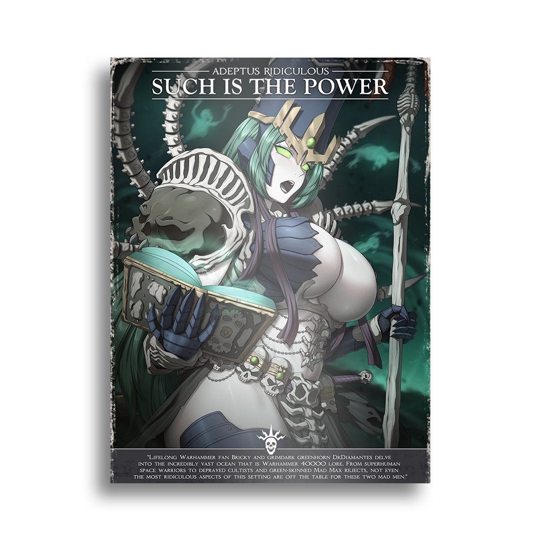 Adeptus Ridiculous | Such is The Power - 2025 Art Print